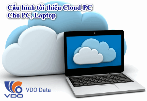 Cấu hình tối thiểu Cloud PC cho PC hoặc laptop