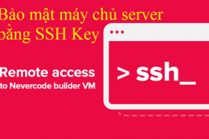 Bảo mật máy chủ server bằng SSH Key