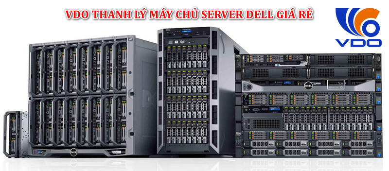 Thanh lý máy chủ server Dell giá rẻ đã qua sử dụng