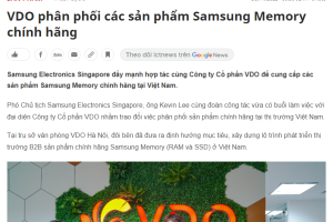 [ICTnews] VDO phân phối các sản phẩm Samsung Memory chính hãng